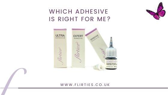 WHICH ADHESIVE IS RIGHT FOR ME? - flirties