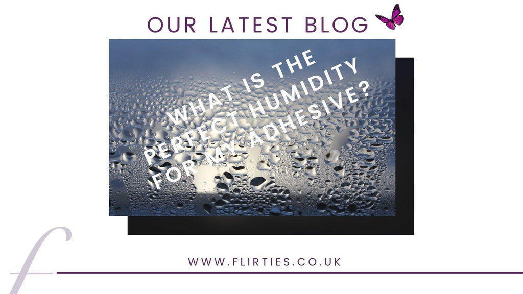 What is the best humidity for my adhesive? - flirties